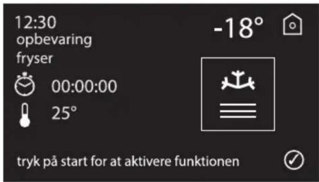 12:30 opbevaring fryser 00:00:00 25° -18° tryk på start for at aktivere funktionen