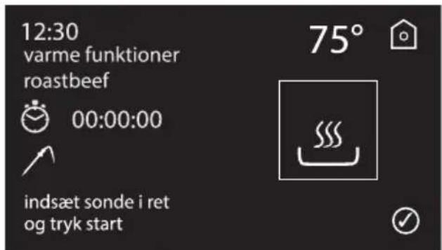 12:30 varme funktioner roastbeef 00:00:00 indsæt sonde i ret og tryk start 75°