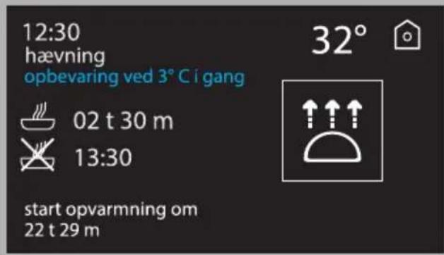 12:30 hævning opbevaring ved 3° C i gang 02 t 30 m 13:30 start opvarming om 22 t 29 m 32°