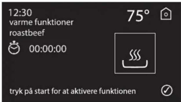 12:30 varme funktioner roastbeef 00:00:00 75° tryk på start for at aktivere funktionen