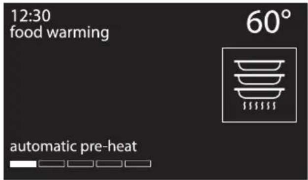 12:30 food warming 60° automatic pre-heat