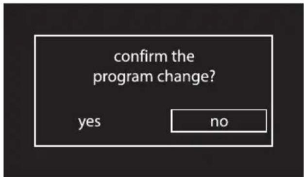 confirm the program change? yes no
