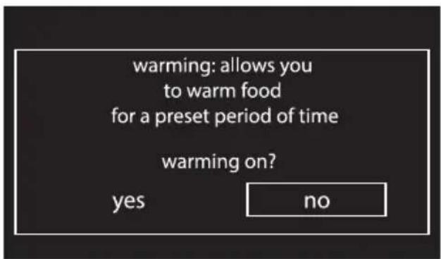 warming: allows you to warm food for a preset period of time warming on? yes no