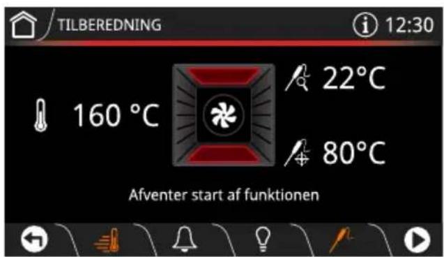 TILBEREDNING i 12:30 160 °C 22°C 80°C Afventer start af funktionen