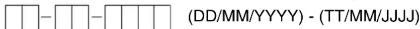 (DD/MM/YYYY) - (TT/MM/JJJJ)
