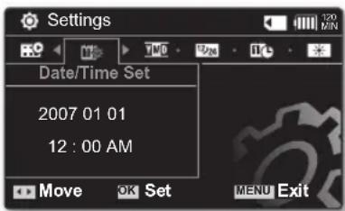 Settings Date/Time Set 2007 01 01 12 : 00 AM Move OK Set MENU Exit