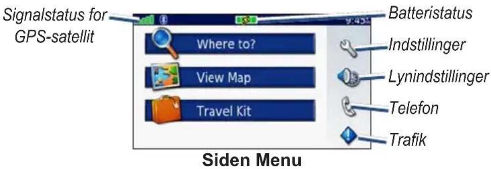 Signalstatus for GPS-satellit Where to? View Map Travel Kit Batteristatus Indstillinger Lynindstillinger Telefon Trafik Siden Menu