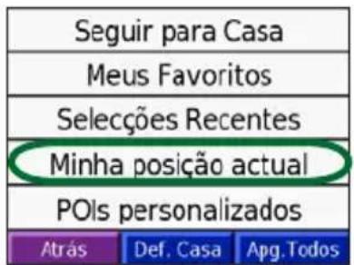 Seguir para Casa Meus Favoritos Selecções Recentes Minha posição actual POIs personalizados Atrás Def. Casa Apg.Todos