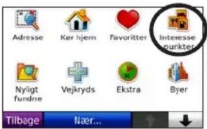 Adresse Ker hjem Favoritter Interesse punkter Nyligt fundne Vejkryds Ekstra Byer Tilbage Nær...