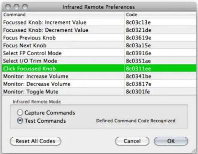 Infrared Remote Preferences Command Code Focussed Knob: Increment Value 8c03c13e Focussed Knob: Decrement Value 8c0321de Focus Previous Knob 8c03619e Focus Next Knob 8c03a15e Select FP Control Mode 8c03916e Select I/O Trim Mode 8c0351ae Click Focussed Knob 8c0311ee Monitor: Increase Volume 8c0341be…