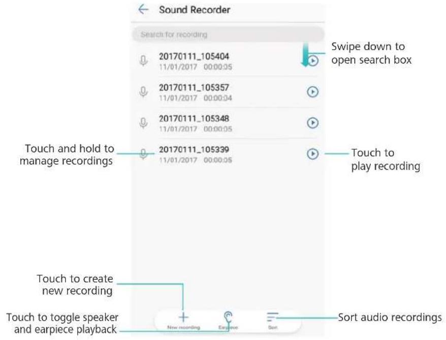 Sound Recorder Search for recording 20170111_105404 11/01/2017 00:00:35 20170111_105357 11/01/2017 00:00:34 20170111_105348 11/01/2017 00:00:35 20170111_105339 11/01/2017 00:00:35 Touch and hold to manage recordings Touch to create new recording Touch to toggle speaker and earpiece playback New recording Earpiece Sort Swipe down to open search box Touch to play recording Sort audio recordings