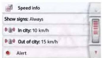 Speed info Show signs: Always In city: 10 km/h Out of city: 15 km/h Alert