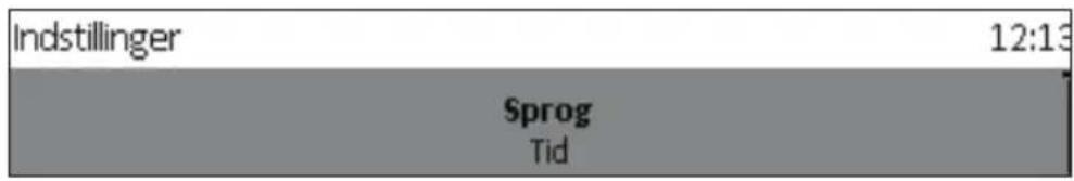 Indstillinger 12:13 Sprog Tid