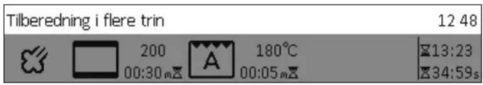 Tilberedning i flere trin 12 48 200 00:30 m A 180°C 00:05 m 13:23 34:59s