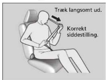 Træk langsomt ud. Korrekt siddestilling.