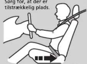 Sørg for, at der er tilstrækkelig plads.