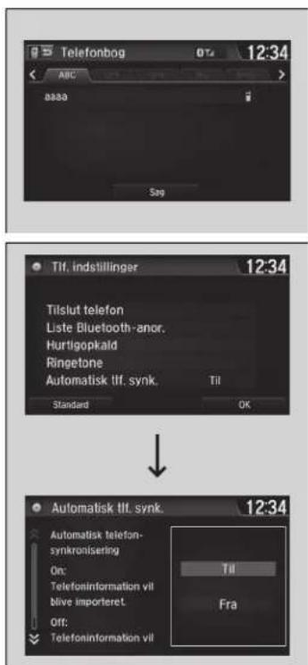 Telefonbog 12:34 ABC aaaa Sag Tlf, indstillinger 12:34 Tilslut telefon Liste Bluetooth-anor. Hurtigopkald Ringetone Automatisk tlf. synk. Til Standard OK Automatisk tlf. synk. 12:34 Automatisk telefon- synkronisering On: Telefoninformation vil blive importeret Off: Telefoninformation vil TII Fra