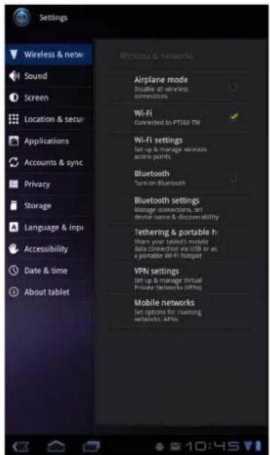 Settings Wireless & new Sound Screen Location & secur Applications Accounts & sync Privacy Storage Language & inpi Accessibility Date & time About tablet Airplane mode Disable all wireless corporations Wi-Fi Connected to PTSG-TN Wi-Fi settings Set up & manage wireless across points Bluetooth Turn-on Bluetooth Bluetooth settings Manage connections, set device name & connectivity Tethering & portable hi Share your tablets mobile data connection are USB or as a portable Wi-Fi router VPN settings Set up & manage virtual Private networks to WiFi Mobile networks Set options for running networks, APIs