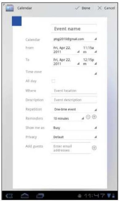 Calendar Done Cancel Event name Calendar ptcg2010@gmail.com From Fri, Apr 22, 11:15a 2011 m To Fri, Apr 22, 12:15p 2011 m Time zone All day Where Event location Description Event description Repetition One-time event Reminders 10 minutes Show me as Busy Privacy Default Add guests Enter email addresses
