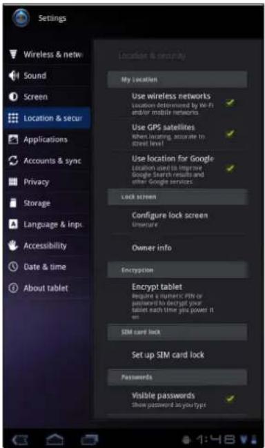 Settings Wireless & new Sound Screen Location & secur Applications Accounts & sync Privacy Storage Language & input Accessibility Date & time About tablet Location & security My location Use wireless networks Location deformed by Wi-Fi and/or mobile networks Use GPS satellites When locating accurate to street level Use location for Google Location used to improve Google Search result and other Google services Lock screen Configure lock screen Userable Owner info Encryption Encrypt tablet Require a numeric PSN or password to encrypt your tablet each time give power it on SIM card lock Set up SIM card lock Passwords Visible passwords Show password as you type 1:48