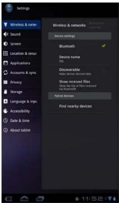 Settings Wireless & new Sound Screen Location & secur Applications Accounts & sync Privacy Storage Language & inpi Accessibility Date & time About tablet Wireless & networks Bluetooth Device settings Bluetooth Device name File Discoverable: Make device discoverable Show received files Show the list of files received via bluetooth Paired devices Find nearby devices 11:52
