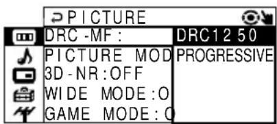 PICTURE DRC -MF : DRC12 50 PICTURE MOD PROGRESSIVE 3D -NR :OFF WIDE MODE :O GAME MODE :O