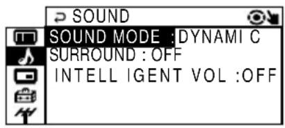 SOUND SOUND MODE : DYNAMI C SURROUND : OFF INTELL I GENT VOL :OFF