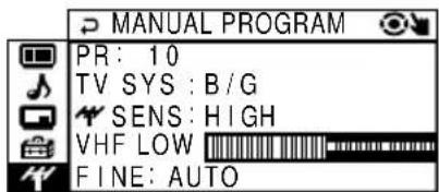 MANUAL PROGRAM PR: 10 TV SYS : B/G SENS: HIGH VHF LOW FINE: AUTO