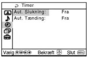 Timer Aut. Slukning: Fra Aut. Tænding: Fra Vælg Bekræft Slut