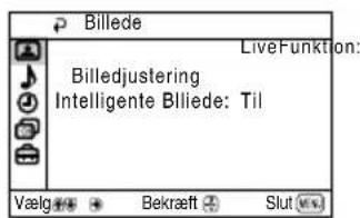 Billede LiveFunktion: Billedjustering Intelligente Blliede: Til Vælg Bekraeft Slut