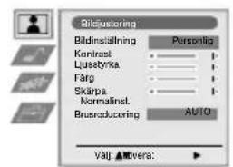 Bildeslctoring Bildinställning Personlig Kanirast Ljusebyrka Färg Skärpa Normalinst. Brussducoring AUTO Välj: ▲Advera: