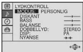 LYDKONTROLL MODUS: PERSONLIG DISKANT BASS BALANSE DOBBELLYD: STEREO DSP: PA NYANSE