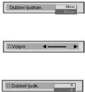Dubbel ljudkan. Mono Stevce Volym Dubbel ljudk. A B