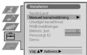 Installation Språk/Land Manuell kanalinståling Uttividgat kanalförval RGB-instålingar Bildlutn, just Personligt ID: Demo Välj: ▲ Aktivera: