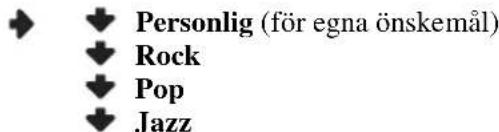 Personlig (för egna önskemål) Rock Pop Jazz