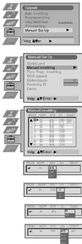Oppsett Auto Instelling Programmering Velg NextView AV-Instelling Manual Set Up Velg: ▼Enter Manuell Set Up Sprink/Land Manuell Instelling Flow Progr. Instelling RGB offset Bliderostason Personig ID Demo Velg: ▼Enter Manuell Instelling PROG -OPP SYS CH TEXT ▲ 1% B G C0 0% 0% 2% B G C1 3% B G C2 4% B G C3 5% B G C4 6% B G C5 7% B G C6 8% B G C7 9% B G C8 10% B G C9 Velg: ▼Enter PROG HOPF SYS CH TEXT ▲ Av B G PROG HOPF SYS CH TEXT ▲ Av B G PROG HOPF SYS CH TEXT ▲ Av B G PROG HOPF SYS CH TEXT ▲ Av EXT AV1 AV2 AV3 AV4 AV5 AV6 AV7 AV8 AV9 AV10 AV11 AV12 AV13 AV14 AV15 AV16 AV17 AV18 AV19 AV20 AV21 AV22 AV23 AV24 AV25 AV26 AV27 AV28 AV29 AV30 AV31 AV32 AV33 AV34 AV35 AV36 AV37 AV38 AV39 AV40 AV41 AV42 AV43 AV44 AV45 AV46 AV47 AV48 AV49 AV50 AV51 AV52 AV53 AV54 AV55 AV56 AV57 AV58 AV59 AV60 AV61 AV62 AV63 AV64 AV65 AV66 AV67 AV68 AV69 AV70 AV71 AV72 AV73 AV74 AV75 AV76 AV77 AV78 AV79 AV80 AV81 AV82 AV83 AV84 AV85 AV86 AV87 AV88 AV89 AV90 AV91 AV92 AV93 AV94 AV95 AV96 AV97 AV98 AV99 AV100