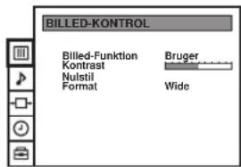BILLED-KONTROL Billed-Funktion Kontrast Nulstil Format Bruger Wide