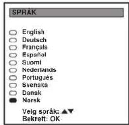 SPRAK ○ English ○ Deutsch ○ Français ○ Español ○ Suomi ○ Nederlands ○ Português ○ Svenska ○ Dansk ● Norsk Velg sprák: ▲▼ Bekreft: OK
