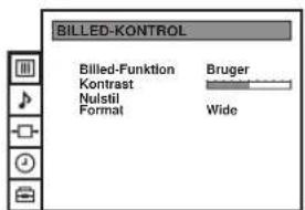 BILLED-KONTROL Billed-Funktion Kontrast Nulstil Format Bruger Wide