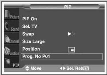 PIP PIP On Sel. TV Swap Size Large Position Prog. No P01 Move Sel. Return
