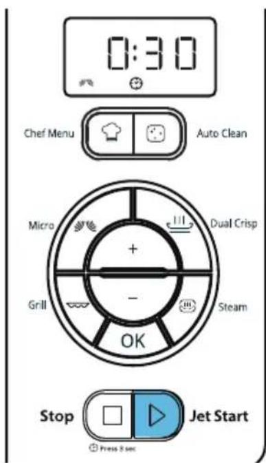 0:30 Chef Menu Auto Clean Micro + - Dual Crisp Grill Steam OK Stop Jet Start Press 5 sec