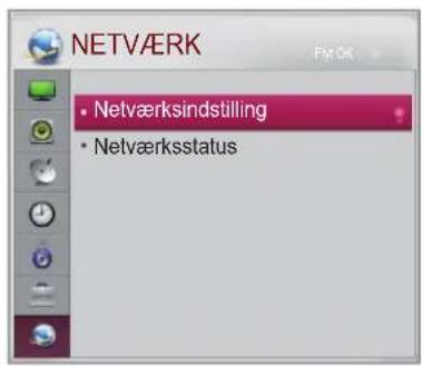 NETVÆRK • Netværksindstilling • Netværksstatus