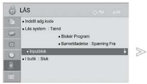LÅS • Indstil adg.kode • Lås system : Tænd • Bloker Program • Børnetilladelse : Spæring Fra • Inputblok • I butik : Sluk