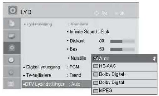LYD • Lydinstång : Standard • Infinite Sound : Sluk • Diskant 50 • Bas 50 • Nulstille • Digital lydudgang : PCM • Tv-højttalere : Tænd • DTV Lydindstillinger : Auto ✓ Auto □ HE-AAC □ Dolby Digital+ □ Dolby Digital □ MPEG