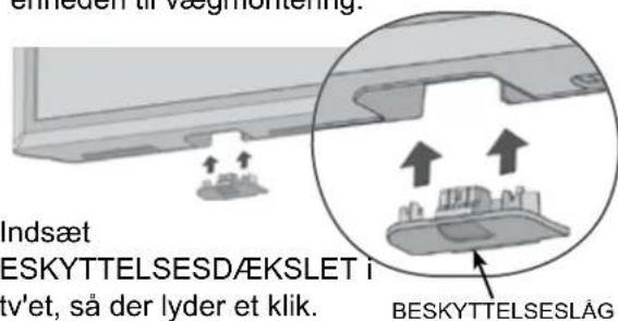 Indsæt ESKYTTELSESDÆKSLET i tv'et, så der lyder et klik. BESKYTTELSESLÅG