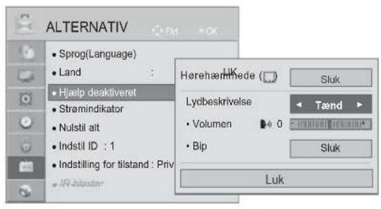 ALTERNATIV • Sprog(Language) • Land • Hjelp deaktiveret • Strømindikator • Nulstil ait • Indstil ID : 1 • Indstilling for tilstand : Priv • IR-blastar Herehærmhede ( ) Sluk Lydbeskrivelse • Volumen 0 • Bip Tænd Sluk Luk