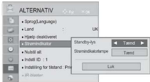 ALTERNATIV • Sprog(Language) • Land : UK • Hjælp deaktiveret • Strømindikator • Nulstil alt • Indstil ID : 1 • Indstilling for tilstand: Priv • IR-klaster Standby-lys Strømindikolorlampe Tænd Tænd Luk