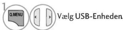 1 Q.MENU Vælg USB-Enheden