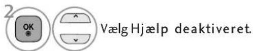 2 OK Vælg Hjælp deaktiveret.