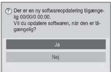 Der er en ny softwareopdatering tilgængelig 00/00/0 00:00. Vil du opdatere software, når den er tilgængelig? Ja Nej